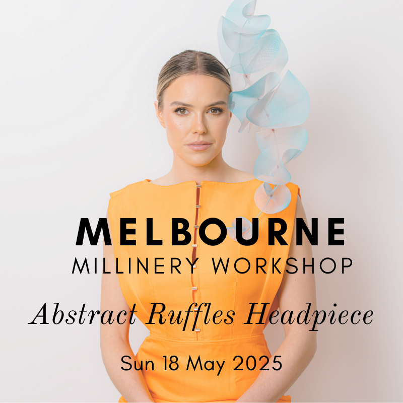 MELBOURNE MILLINERY WORKSHOP - ABSTRACT RUFFLES